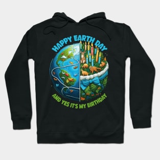 Happy Earth Day 2024 It's My Birthday Born On Earth Day Hoodie